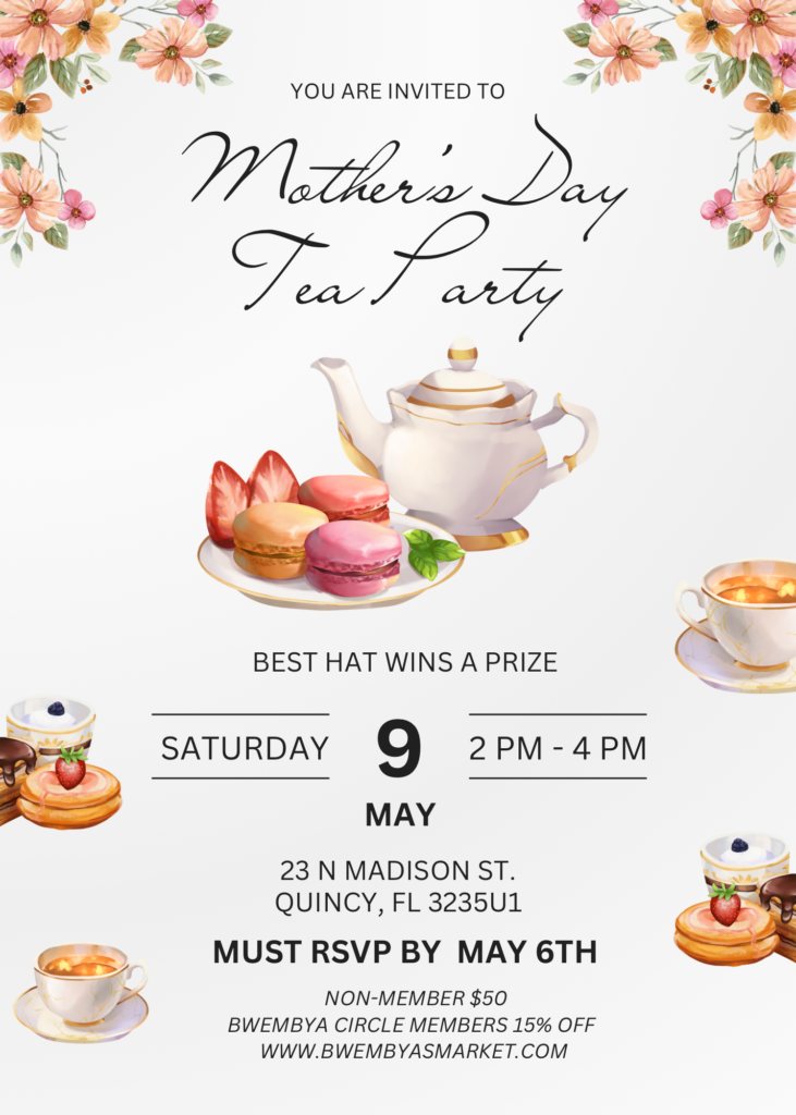 Mothers Day Tea Party Fundraiser flyer May 9 2026 Bwembyas Market Quincy Florida